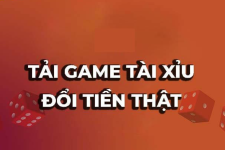 Tải game tài xỉu đổi tiền thật uy tín nhất 2023